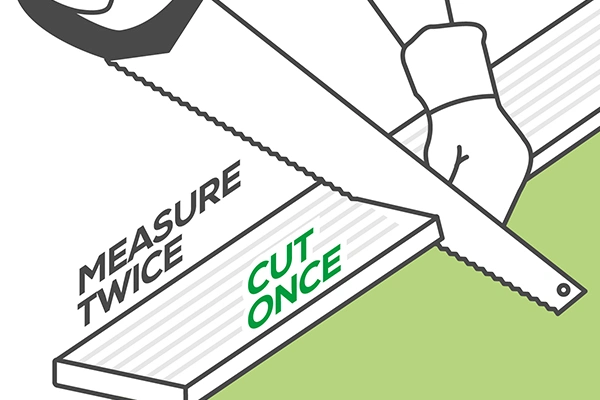 an infographic showing how you should always measure twice, cut once, when it comes to doing any sort of project an infographic showing how you should always measure twice, cut once, when it comes to doing any sort of project